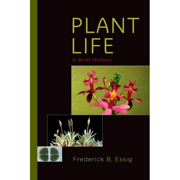 Plant Life: A Brief History, (Hardcover)
