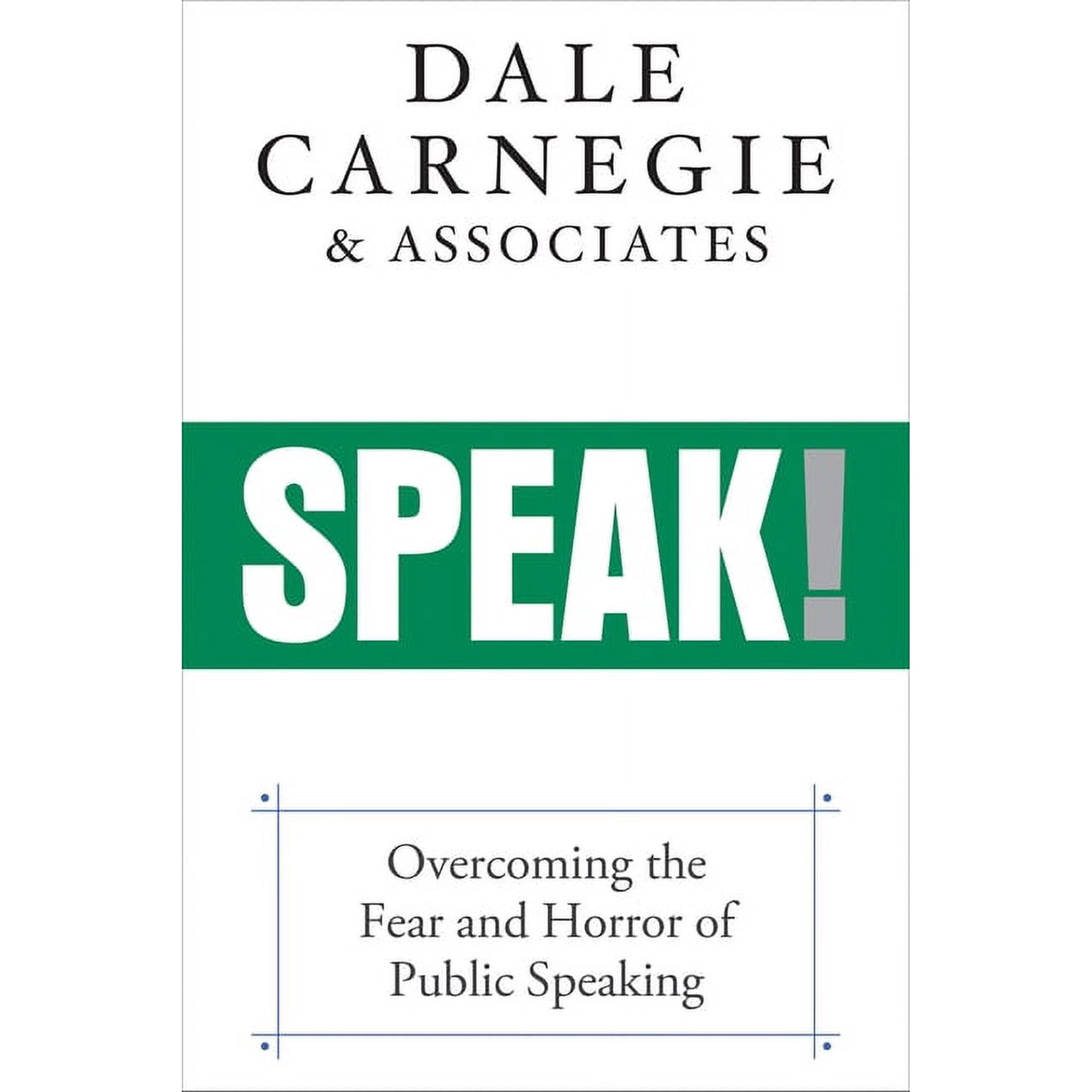 Speak!: Overcoming the Fear and Horror of Public Speaking, (Hardcover)