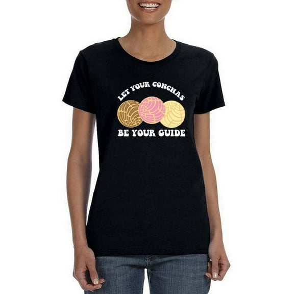 Let Your Conchas Be Your Guide T-Shirt Women -Smartprints Designs, Female 4X-Large