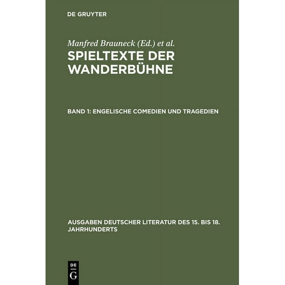 Ausgaben Deutscher Literatur Des 15. Bis Engelische Comedien und Tragedien, Book 19, (Hardcover)
