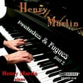 thumbnail image 2 of Henry Martin - Preludes & Fugues 2 - Music & Performance - CD, 2 of 2