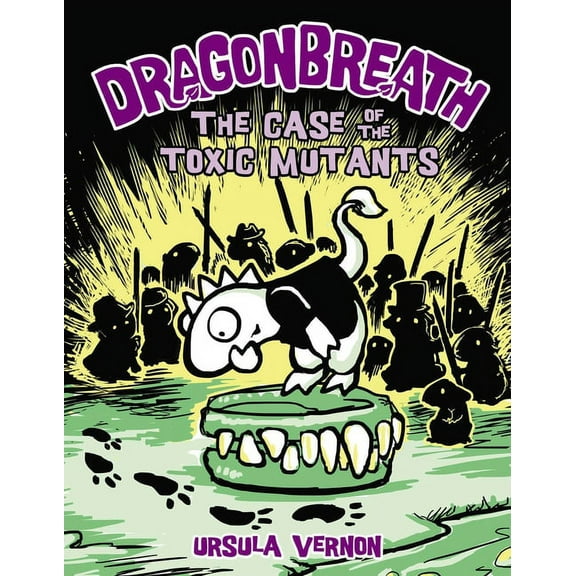 Dragonbreath #9: The Case of the Toxic Mutants (Hardcover)
