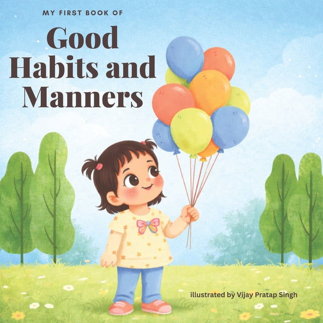 My first book of good habits and manners: Teach your child lasting good habits from the start, (Paperback)