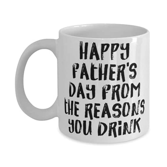 Happy Father's Day From The Reasons You Drink Daddy 11oz Mug, Inspirational Daddy, Cup F Dad