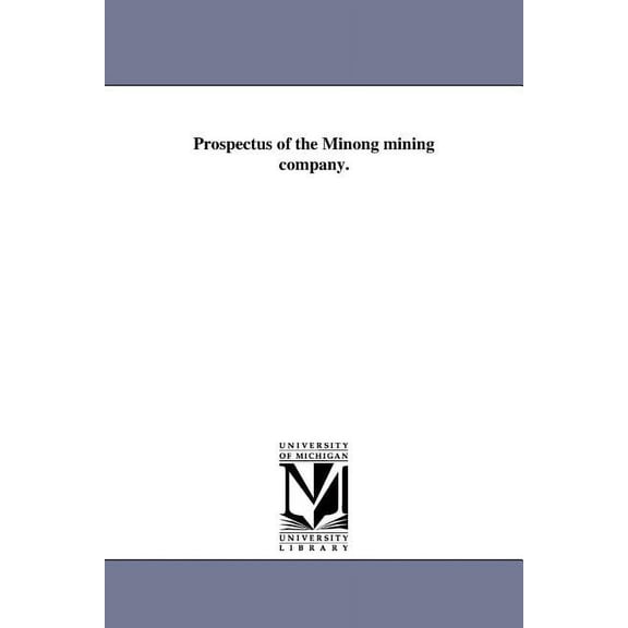 Prospectus of the Minong mining company., (Paperback)