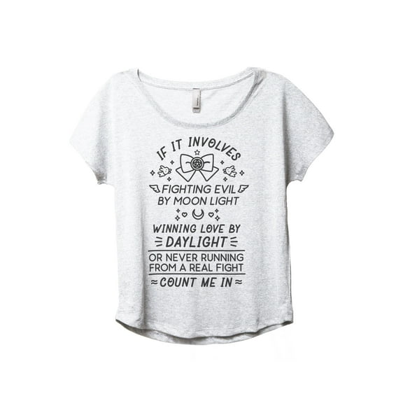 Fighting Evil By Moon Light Love By Daylight Count Me In Women's Fashion Slouchy Dolman T-Shirt Tee Heather White Medium