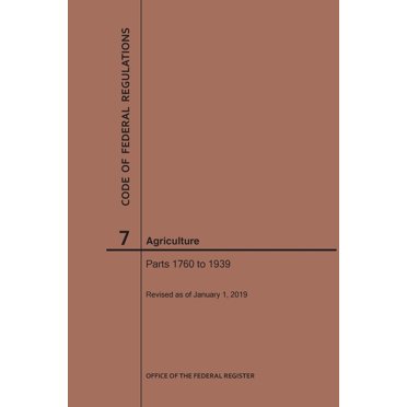 Code of Federal Regulations: Code of Federal Regulations Title 7, Agriculture, Parts 1760-1939, 2019 (Paperback)