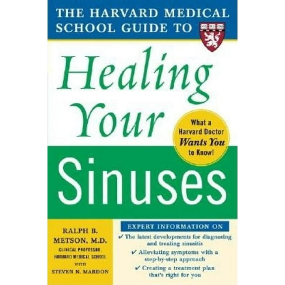 Harvard Medical School Guide to Healing Your Sinuses, (Paperback)