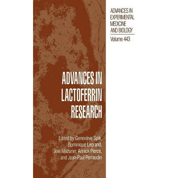 Advances in Experimental Medicine and Bi Advances in Lactoferrin Research, Book 443, (Hardcover)