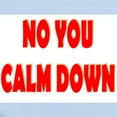 thumbnail image 2 of CafePress - No You Calm Down Infant Bodysuit - Baby Light Bodysuit, Size Newborn - 24 Months, 2 of 4