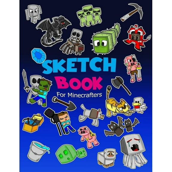 Sketch Book for Minecrafters: Sketch book for Kids Practice How to Draw Book, 114 Pages of 8.5 x 11 Blank Paper for Sket, (Paperback)