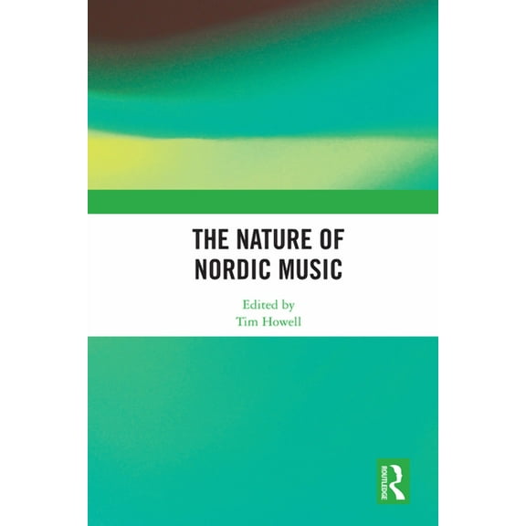 The Nature of Nordic Music, (Hardcover)