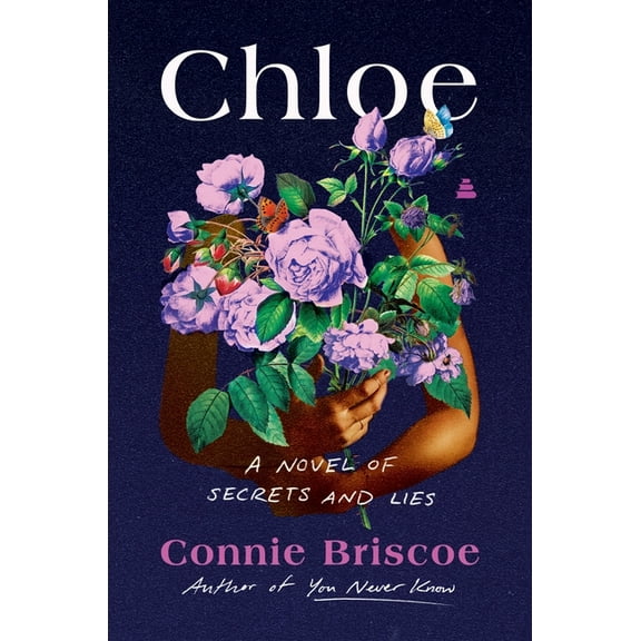 Chloe: A Novel of Secrets and Lies, (Hardcover)