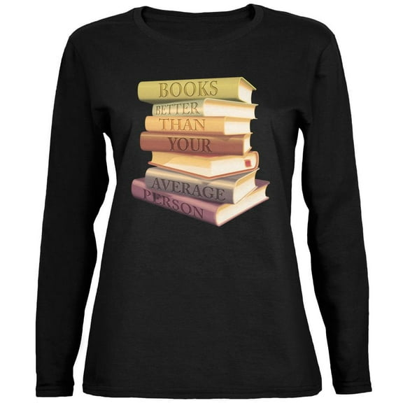 Books Better Than People Black Womens Long Sleeve T-Shirt - X-Large