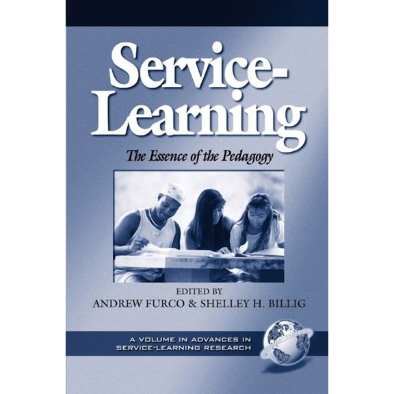 Advances in Service-Learning Research Service-Learning: The Essence of the Pedagogy, Book 1, (Hardcover)
