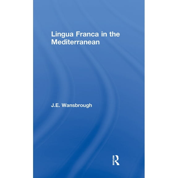 Lingua Franca in the Mediterranean, (Hardcover)