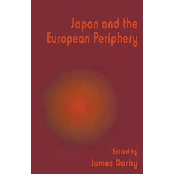 Japan and the European Periphery, (Paperback)