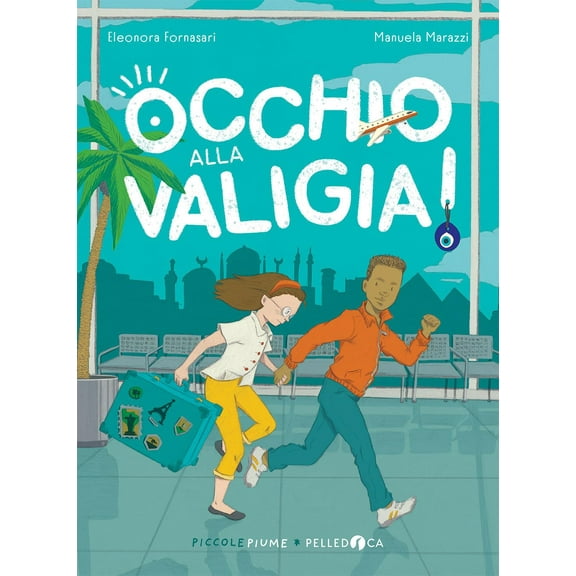 Eleonora Fornasari,Manuela Marazzi Occhio alla valigia! (Paperback)