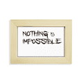 thumbnail image 1 of Quote Nothing Is Impossible Desktop Decorate Photo Frame Picture Art Painting 5x7 inch, 1 of 3