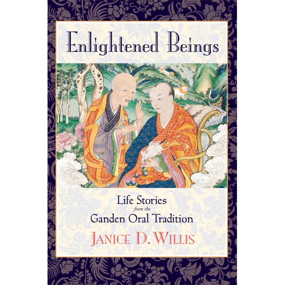 Enlightened Beings : Life Stories from the Ganden Oral Tradition (Paperback)