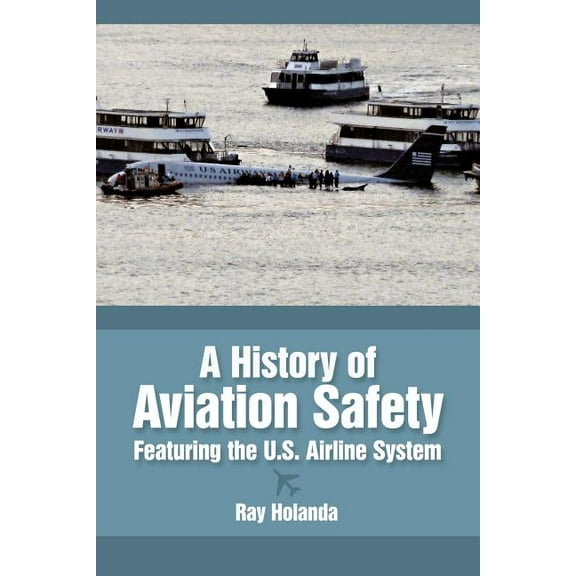A History of Aviation Safety (Paperback)