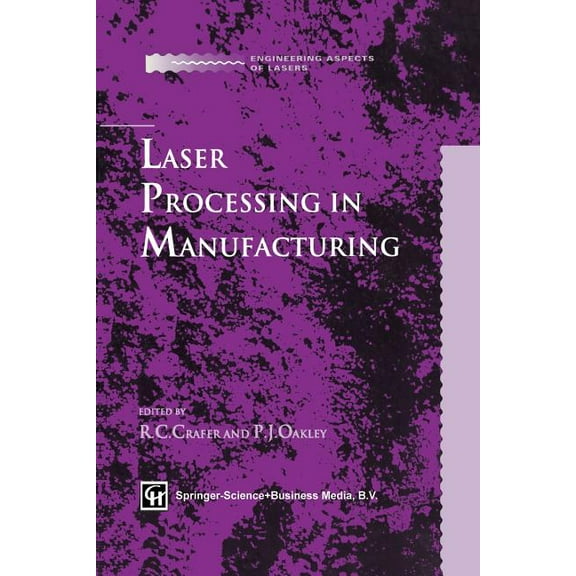 Engineering Aspects of Lasers Laser Processing in Manufacturing, (Paperback)