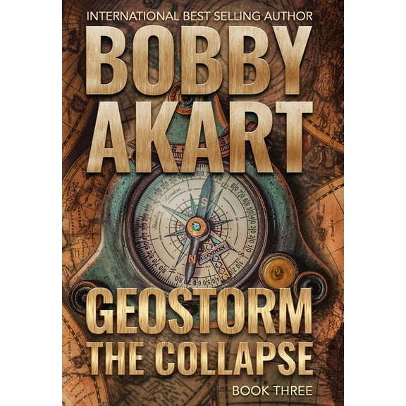 Geostorm Geostorm The Collapse: A Post Apocalyptic EMP Survival Thriller, Book 3, (Hardcover)