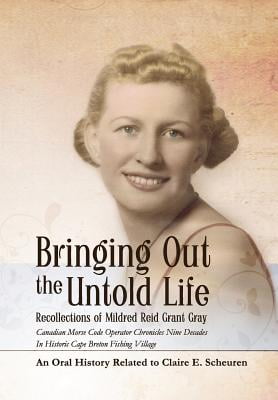 Bringing Out the Untold Life Recollections of Mildred Reid Grant Gray
Epub-Ebook