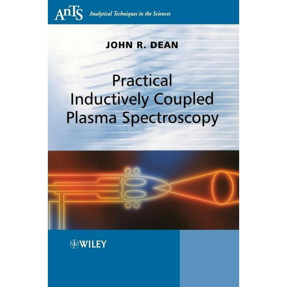 Analytical Techniques in the Sciences (A Practical Inductively Coupled Plasma Spectroscopy, (Paperback)