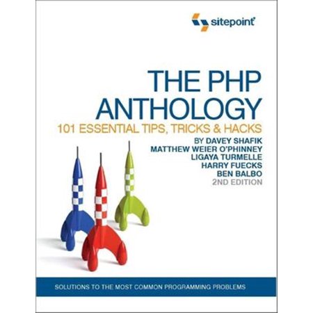 Pre-Owned The PHP Anthology: 101 Essential Tips Tricks & Hacks (Paperback) 0975841998 9780975841990