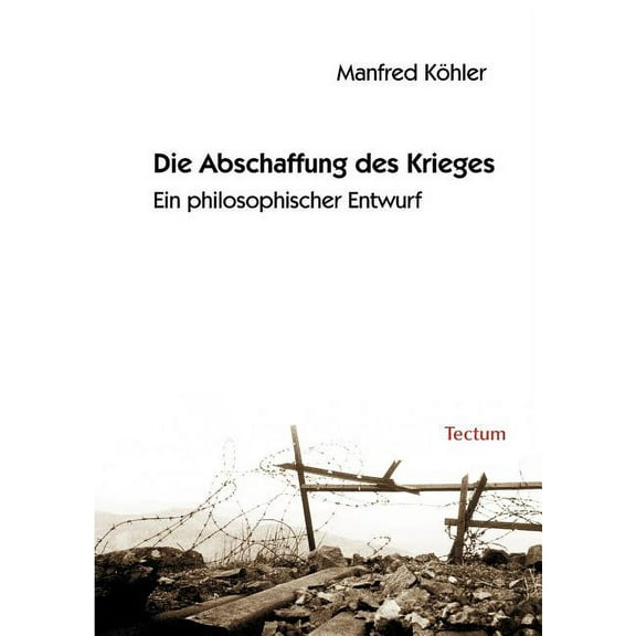 Die Abschaffung Des Krieges (Paperback)