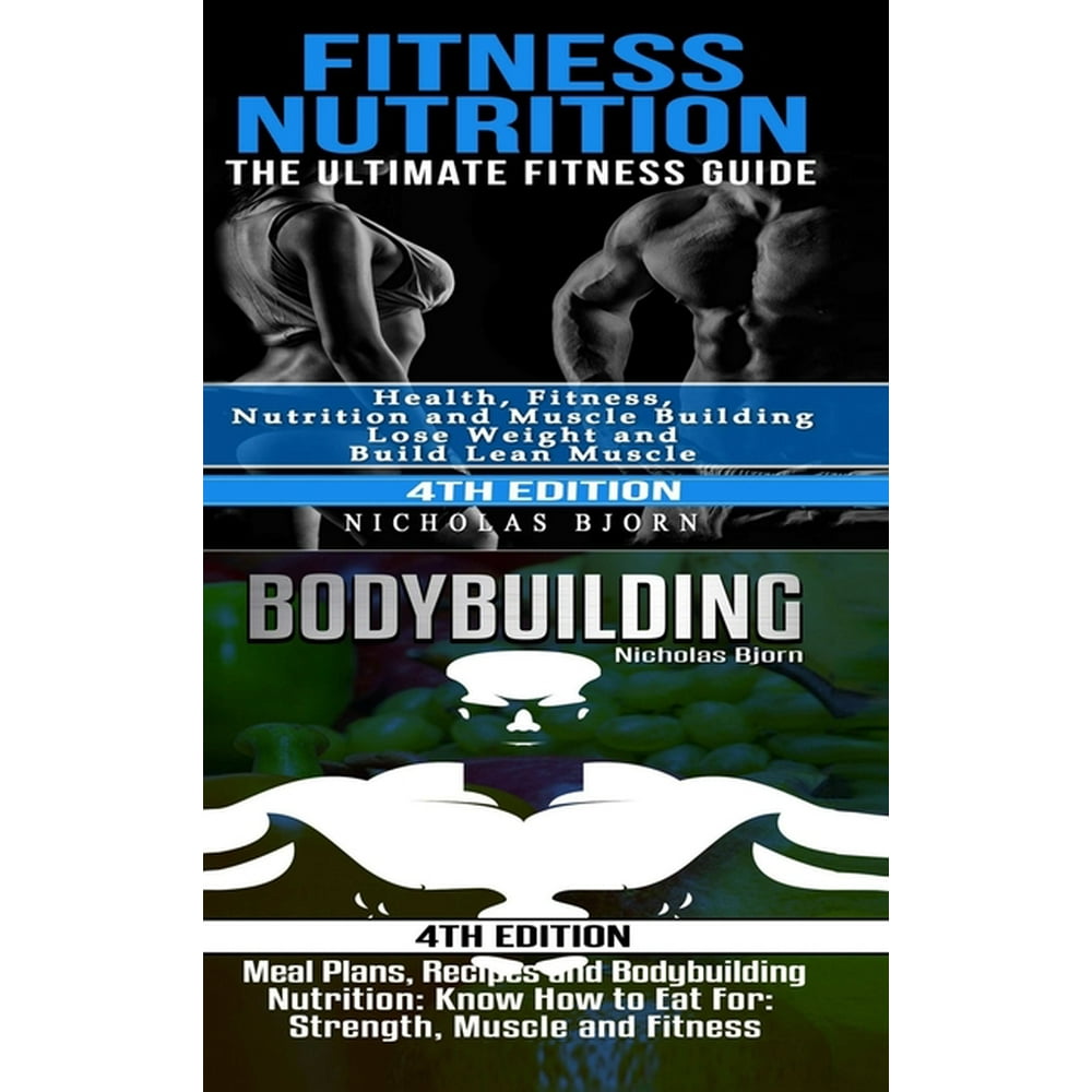 Fitness Nutrition & Bodybuilding Fitness Nutrition The Ultimate