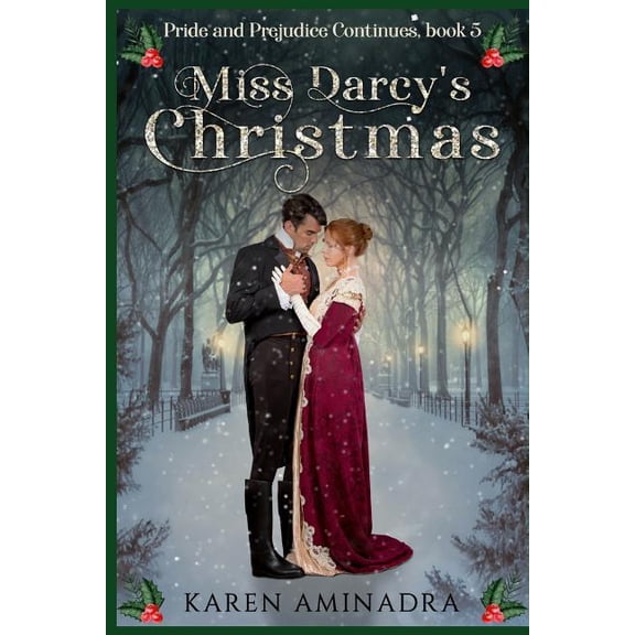 Pride & Prejudice Continues Miss Darcy's Christmas, Book 5, (Paperback)