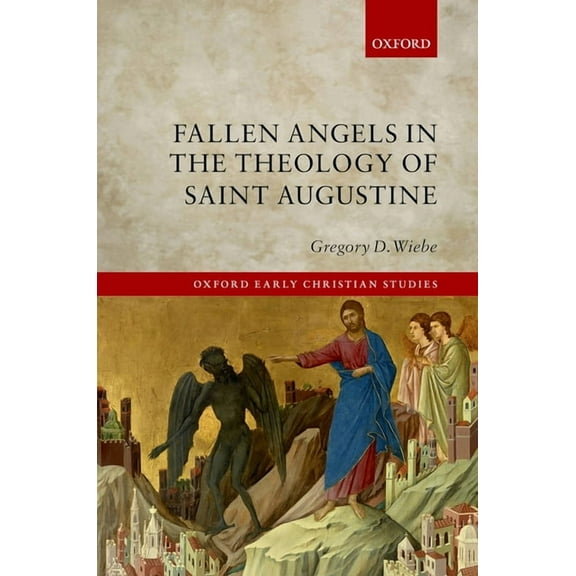Oxford Early Christian Studies Fallen Angels in the Theology of St Augustine, (Hardcover)
