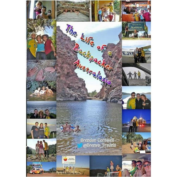 The Life of a Backpacker. Australasia, (Paperback)