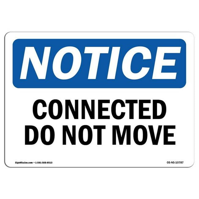 SignMission OS-NS-A-1218-L-10787 12 x 18 Po Panneau d'Affichage OSHA - Connecté Ne Pas Bouger
