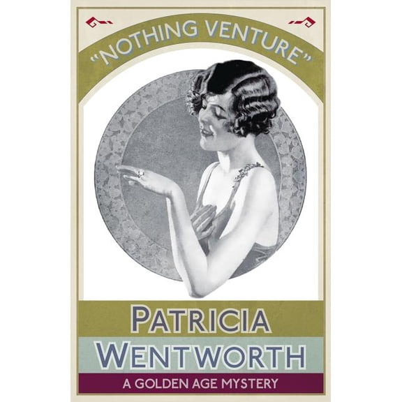 Nothing Venture: A Golden Age Mystery, (Paperback)