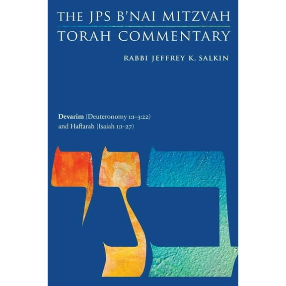 JPS Study Bible Devarim (Deuteronomy 1:1-3:22) and Haftarah (Isaiah 1:1-27): The JPS B'Nai Mitzvah Torah Commentary, (Paperback)