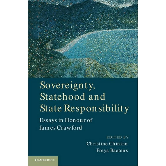 Sovereignty, Statehood and State Responsibility, (Hardcover)