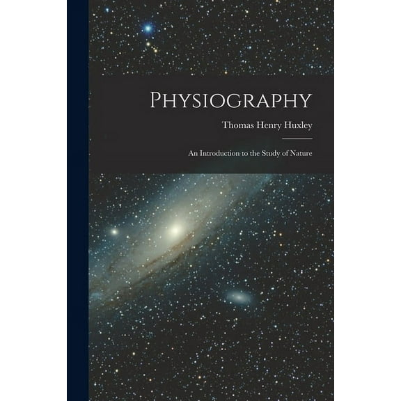 Physiography: an Introduction to the Study of Nature