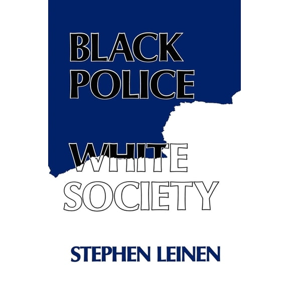 Black Police, White Society, (Paperback)