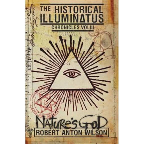 Pre-Owned Historical Illuminatus Chronicles: Nature's God: Historical Illuminatus Chronicles Volume 3 (Paperback)