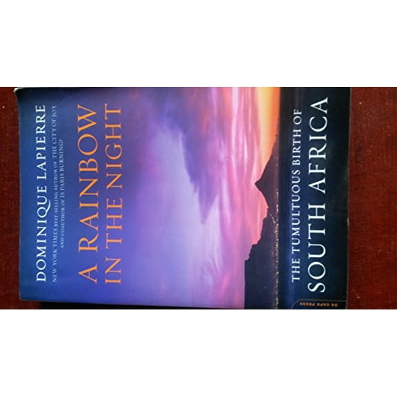 Pre-Owned A Rainbow in the Night: The Tumultuous Birth of South Africa (Hardcover) 0306818477 9780306818479