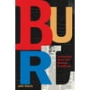 Burl : Journalism Giant and Medical Trailblazer (Hardcover)