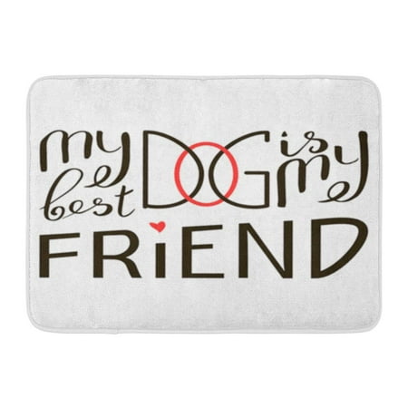 SIDONKU My Dog is Best Friend Brush Lettering Quote About The Phrase Pet Motivational Saying Doormat Floor Rug Bath Mat 23.6x15.7