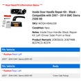 thumbnail image 2 of Inside Door Handle Repair Kit - Black - Compatible with 2007 - 2014 GMC Sierra 2500 HD 2008 2009 2010 2011 2012 2013, 2 of 2