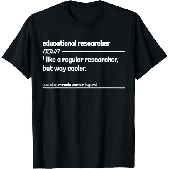 Playful Comfort Tee - Educational Researcher Like Regular But Way Cooler Funny T-Shirt