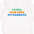 thumbnail image 3 of Inktastic I Still Live with My Parents Toddler Sweatshirt, 3 of 4