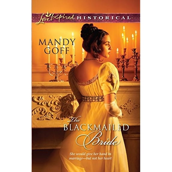 Pre-Owned Love Inspired Historical: The Blackmailed Bride (Paperback)