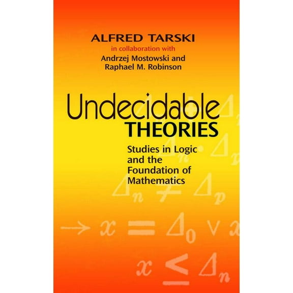 Dover Books on Mathematics Undecidable Theories: Studies in Logic and the Foundation of Mathematics, (Paperback)